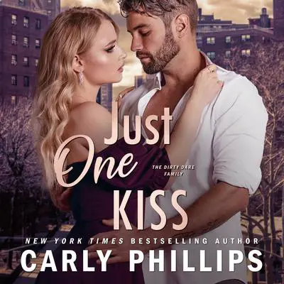 Just One Kiss Audibook, by Carly Phillips