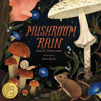 Mushroom Rain Audibook, by Laura K. Zimmermann