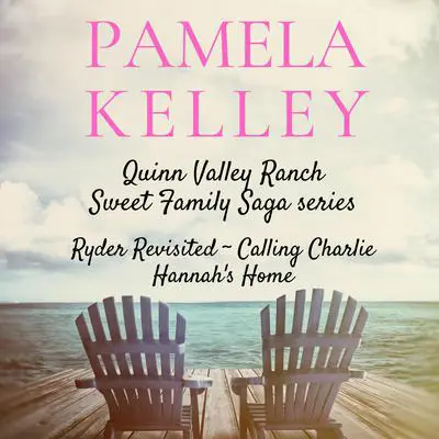 Quinn Valley Ranch: Three Book Collection Audibook, by Pamela M. Kelley