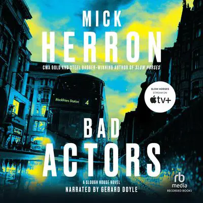 Bad Actors Audibook, by Mick Herron