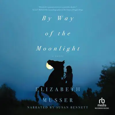By Way of the Moonlight Audibook, by Elizabeth Musser