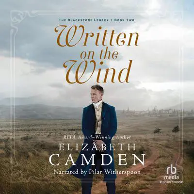 Written on the Wind Audibook, by Elizabeth Camden
