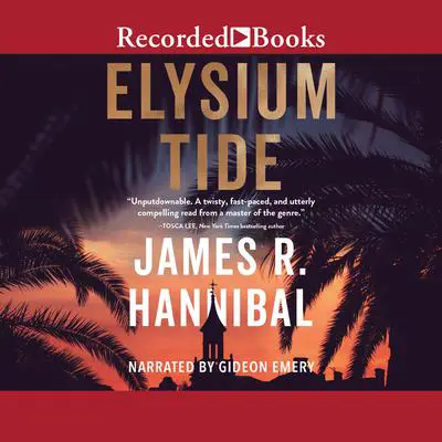 Elysium Tide Audibook, by James R. Hannibal
