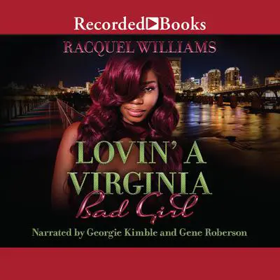 Lovin' a Virginia Bad Girl Audibook, by Racquel Williams
