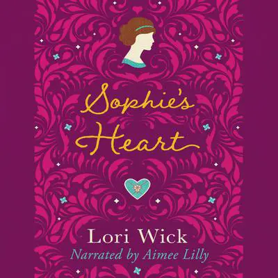 Sophie's Heart Audibook, by Lori Wick