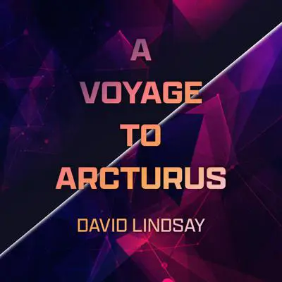 A Voyage to Arcturus Audibook, by David Lindsay