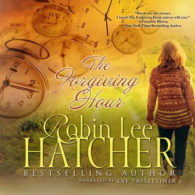 The Forgiving Hour Audibook, by Robin Lee Hatcher