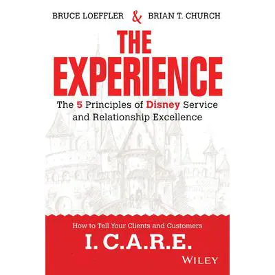 The Experience: The 5 Principles of Disney Service and Relationship Excellence Audibook, by Brian Church