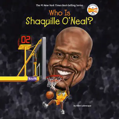 Who Is Shaquille O'Neal? Audibook, by Ellen Labrecque