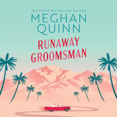 Runaway Groomsman Audibook, by Meghan Quinn