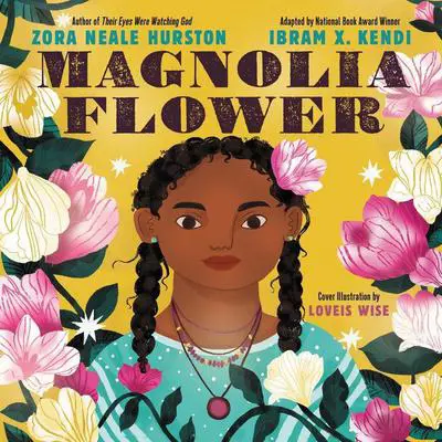 Magnolia Flower Audibook, by Zora Neale Hurston