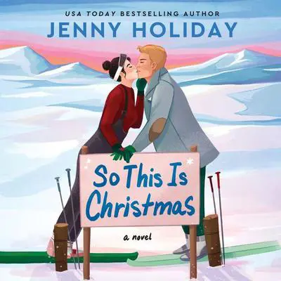 So This Is Christmas: A Novel Audibook, by Jenny Holiday