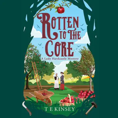 Rotten to the Core Audibook, by T. E. Kinsey