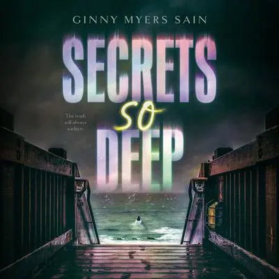 Secrets So Deep Audibook, by Ginny Myers Sain