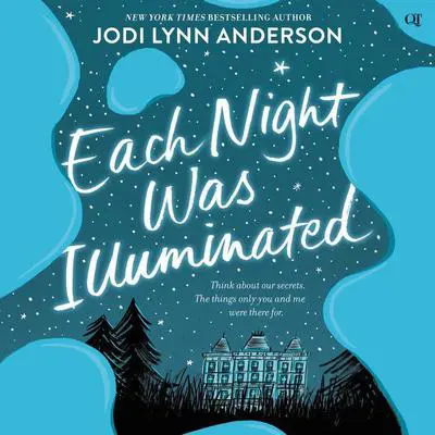 Each Night Was Illuminated Audibook, by Jodi Lynn Anderson
