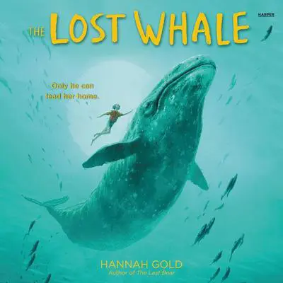 The Lost Whale Audibook, by Hannah Gold