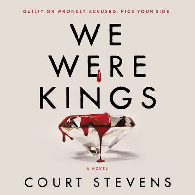 We Were Kings Audibook, by Court Stevens