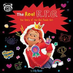 Disney/Pixar Turning Red: The Real R.P.G.: The Story of the Red Panda Girl Audibook, by Disney Press