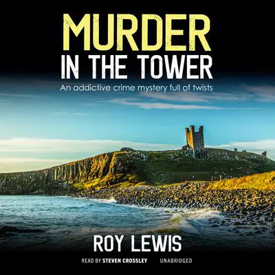Murder in the Tower Audibook, by Roy Lewis