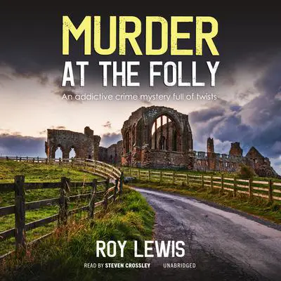 Murder at the Folly Audibook, by Roy Lewis