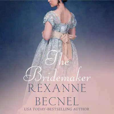 The Bridemaker Audibook, by Rexanne Becnel