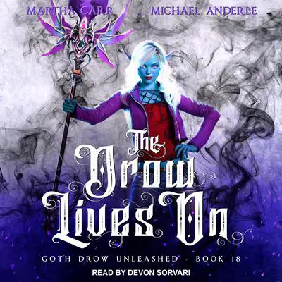 The Drow Lives On Audibook, by Michael Anderle