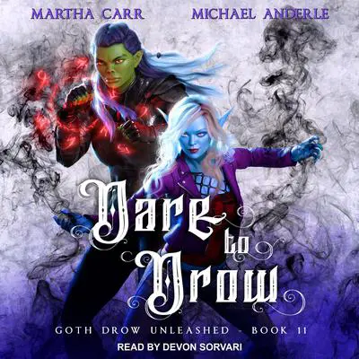Dare to Drow Audibook, by Michael Anderle