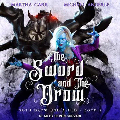 The Sword and The Drow Audibook, by Michael Anderle