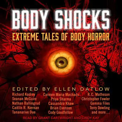 Body Shocks: Extreme Tales of Body Horror Audibook, by Ellen Datlow