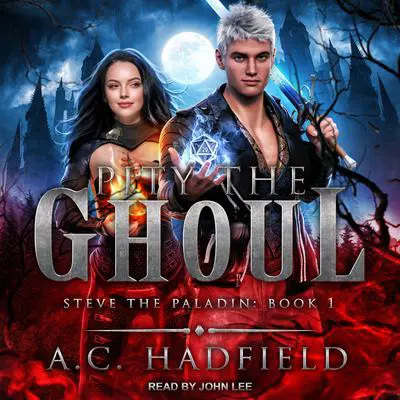Pity the Ghoul Audibook, by A.C. Hadfield