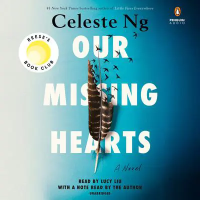 Our Missing Hearts: Reese's Book Club: A Novel Audibook, by Celeste Ng