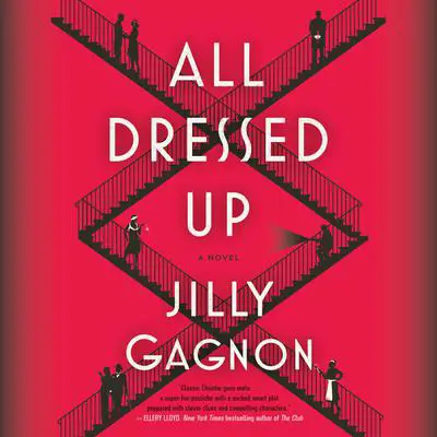 All Dressed Up: A Novel Audibook, by Jilly Gagnon