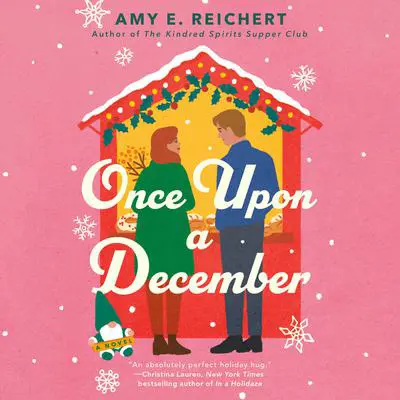 Once Upon a December Audibook, by Amy E. Reichert