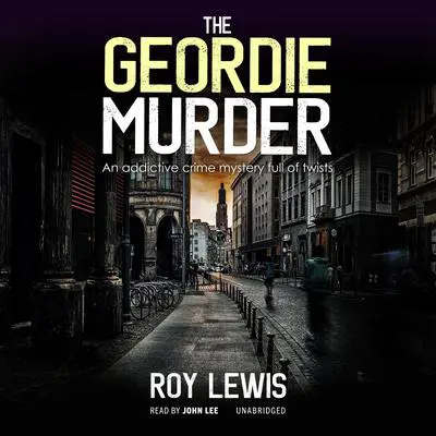 The Geordie Murder Audibook, by Roy Lewis