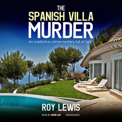 The Spanish Villa Murder Audibook, by Roy Lewis