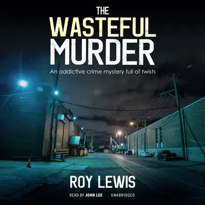 The Wasteful Murder Audibook, by Roy Lewis
