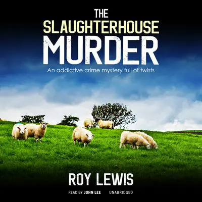 The Slaughterhouse Murder Audibook, by Roy Lewis