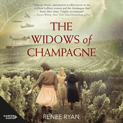 The Widows of Champagne Audibook, by Renee Ryan