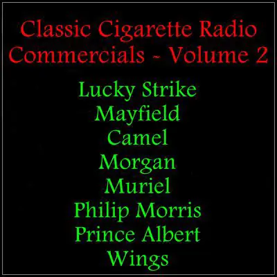 Classic Cigarette Radio Commercials - Volume 2 Audibook, by Various 