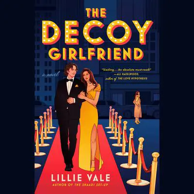 The Decoy Girlfriend Audibook, by Lillie Vale