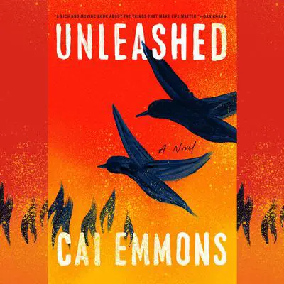 Unleashed: A Novel Audibook, by Cai Emmons