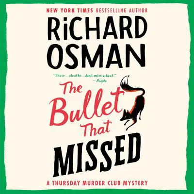 The Bullet That Missed: A Thursday Murder Club Mystery Audibook, by Richard Osman