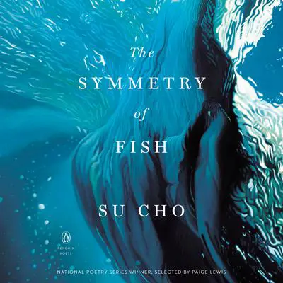 The Symmetry of Fish Audibook, by Su Cho