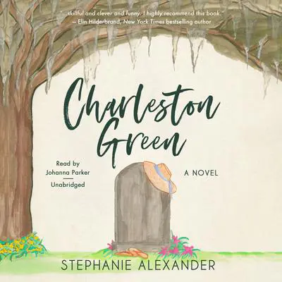 Charleston Green: A Novel Audibook, by Stephanie Alexander