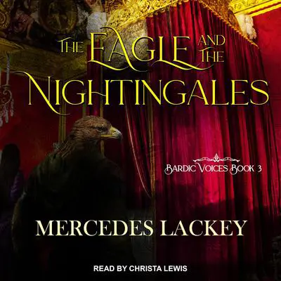 The Eagle & The Nightingales Audibook, by Mercedes Lackey