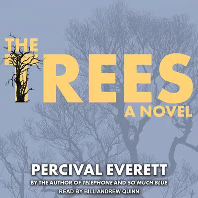 The Trees: A Novel Audibook, by Percival Everett