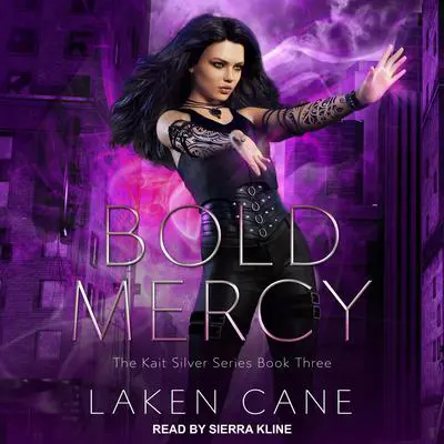 Bold Mercy Audibook, by Laken Cane