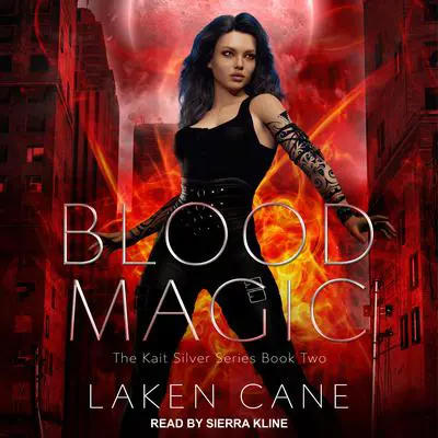 Blood Magic Audibook, by Laken Cane
