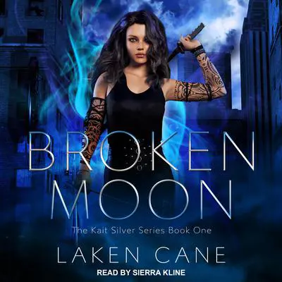 Broken Moon Audibook, by Laken Cane
