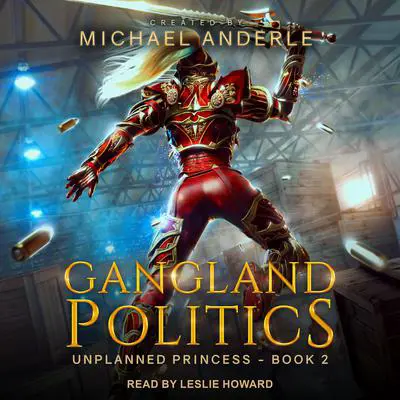 Gangland Politics Audibook, by Michael Anderle